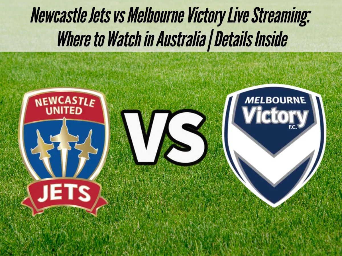 Melbourne Victory vs Newcastle Jets: 7 Fakta Penting & Prediksi Skor Besar