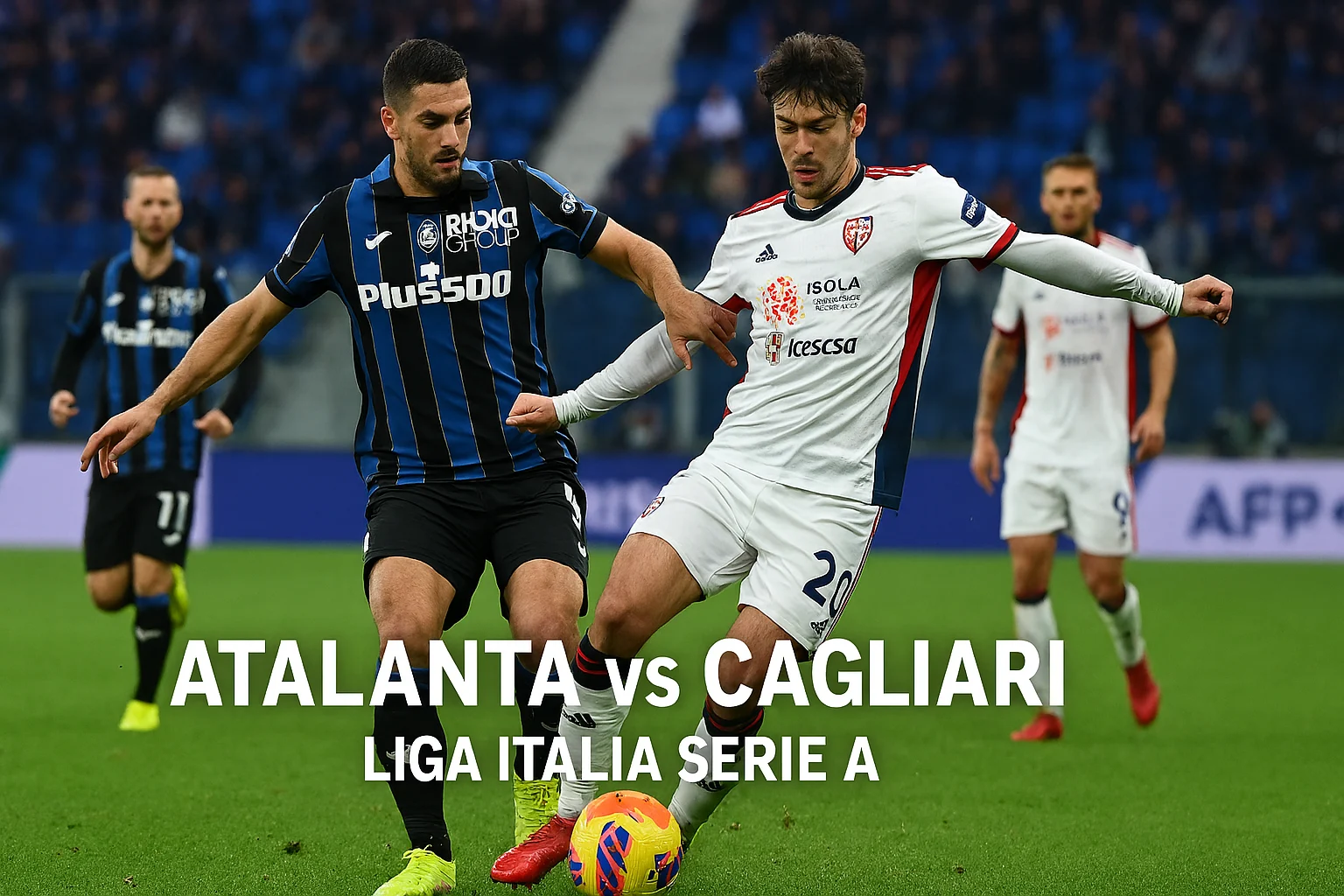 cagliari vs atalanta: 5 fakta menarik yang bikin pertarungan Serie A jadi lebih seru!