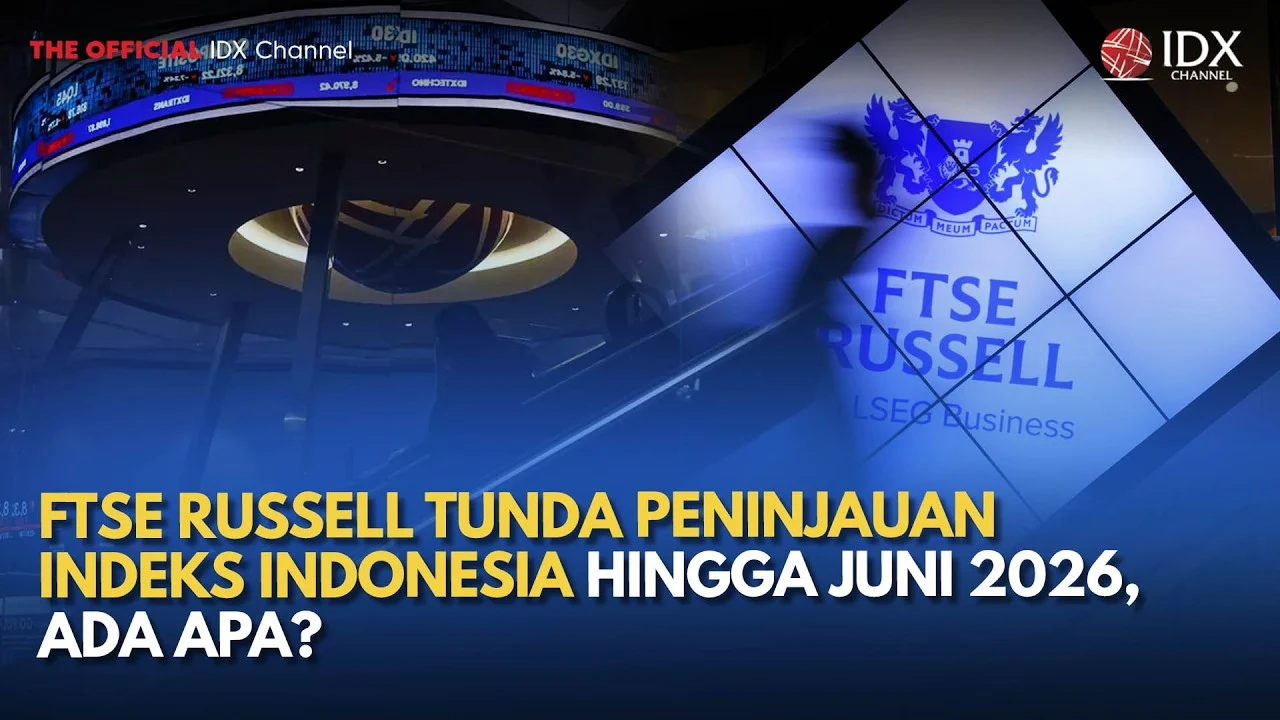 Pengumuman FTSE Index Juni 2026: 4 Saham Indonesia Didepak, Apa Dampaknya?