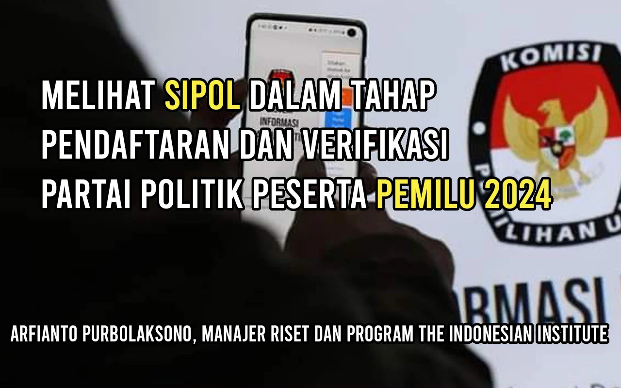35 Partai Politik Sudah Miliki Akun Sipol KPU, Apa Artinya Bagi Demokrasi Indonesia?